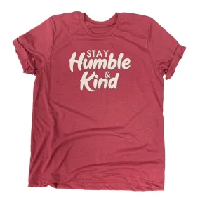 Stay Humble & Kind T-Shirt - Heather Raspberry